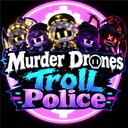 Murder Drones Troll Police