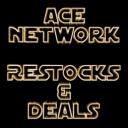 Ace Network ? Restocks | Deals | Giveaways